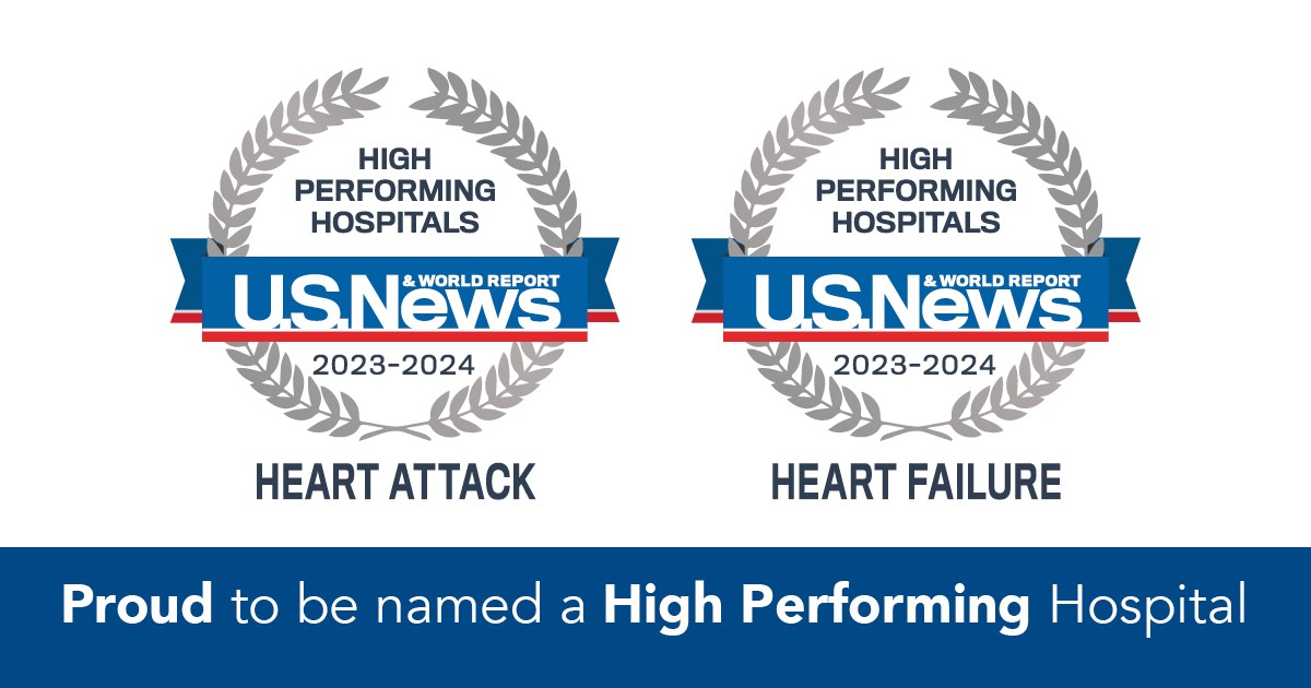 Proud to be named a High Performing Hospital for Heart Attack and Heart Failure